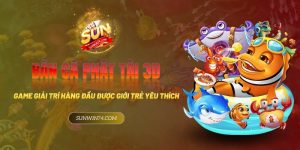 Bắn cá phát tài 3D: Game giải trí được giới trẻ yêu thích