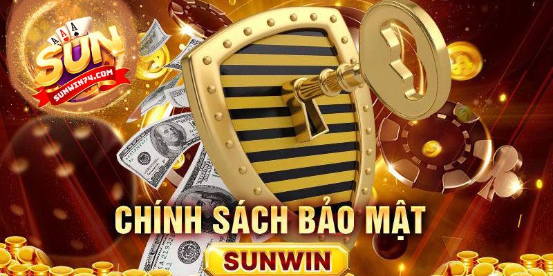 Chính sách bảo mật Sunwin đóng vai trò gì?