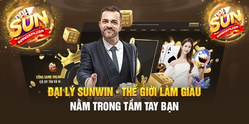Đại lý cổng game Sunwin là gì? Cơ hội hợp tác hấp dẫn