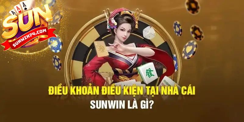 Chi tiết về điều khoản Sunwin mới nhất vừa được cập nhật