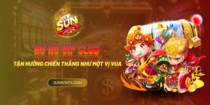 Nổ hũ VIP Club - Tận hưởng chiến thắng như một vị vua