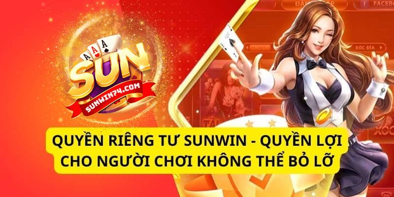 Chính sách về Quyền riêng tư Sunwin là gì?